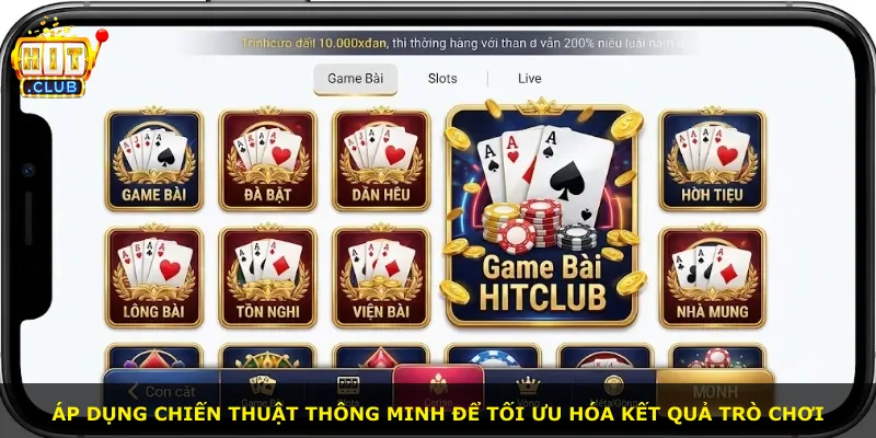 Áp dụng chiến thuật thông minh để tối ưu hóa kết quả trò chơi