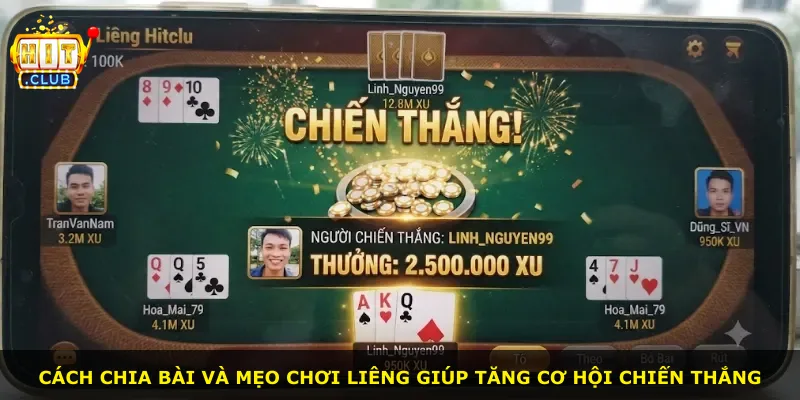 Cách chia bài và mẹo chơi Liêng giúp tăng cơ hội chiến thắng