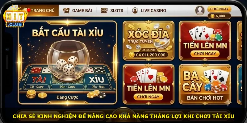 Chia sẻ kinh nghiệm để nâng cao khả năng thắng lợi khi chơi tài xỉu