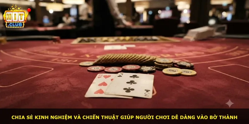 Chia sẻ kinh nghiệm và chiến thuật giúp người chơi dễ dàng vào bờ thành