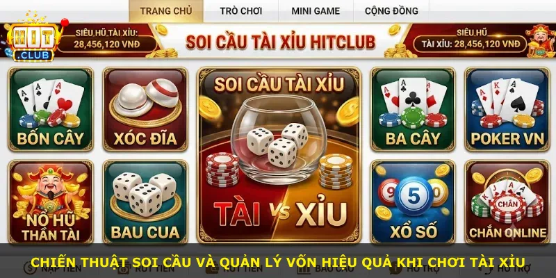 Chiến thuật soi cầu và quản lý vốn hiệu quả khi chơi tài xỉu