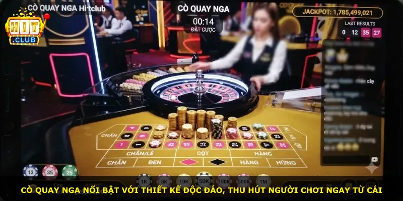 Cò quay Nga nổi bật với thiết kế độc đáo, thu hút người chơi ngay từ cái