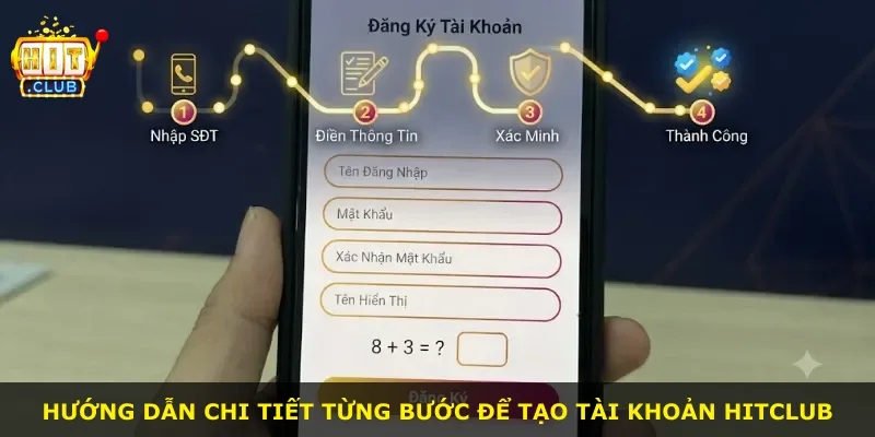 Hướng dẫn chi tiết từng bước để tạo tài khoản Hitclub