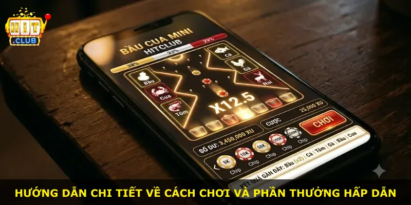 Hướng dẫn chi tiết về cách chơi và phần thưởng hấp dẫn
