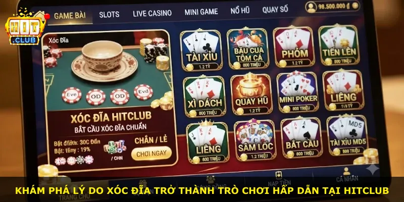 Khám phá lý do xóc đĩa trở thành trò chơi hấp dẫn tại Hitclub