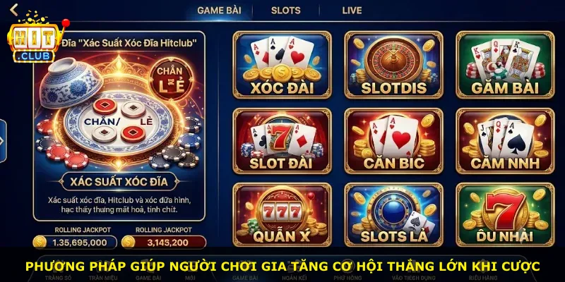 Phương pháp giúp người chơi gia tăng cơ hội thắng lớn khi cược