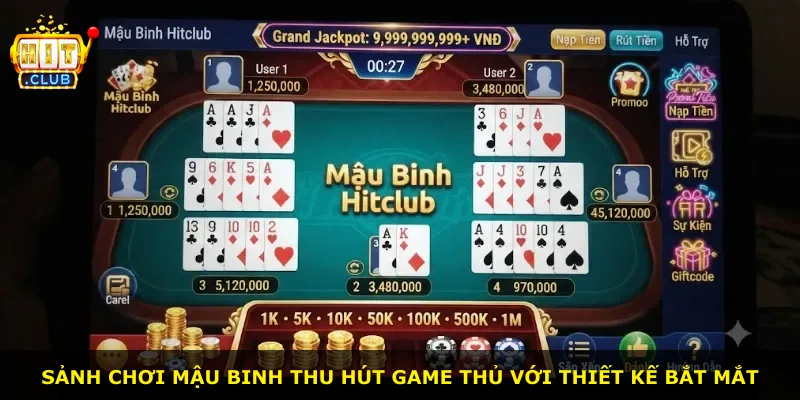 Sảnh chơi Mậu binh thu hút game thủ với thiết kế bắt mắt