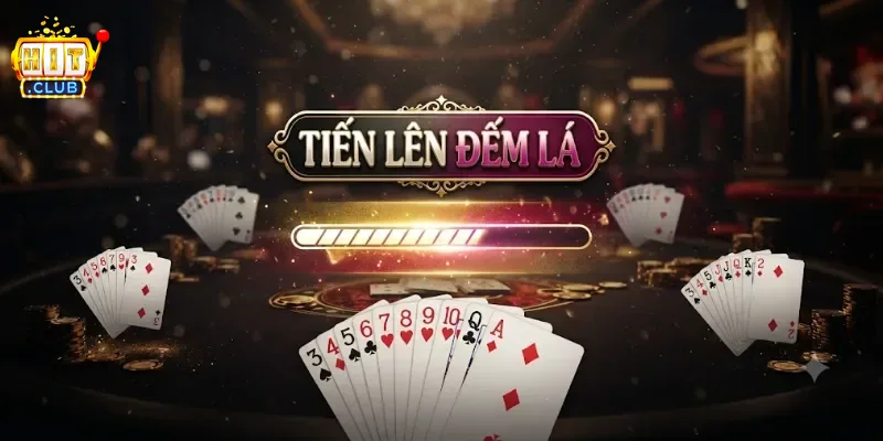Tiến Lên Đếm Lá Hitclub Chơi Cuốn Cực Đã, Thử Ngay Ván Bài Đỉnh Cao