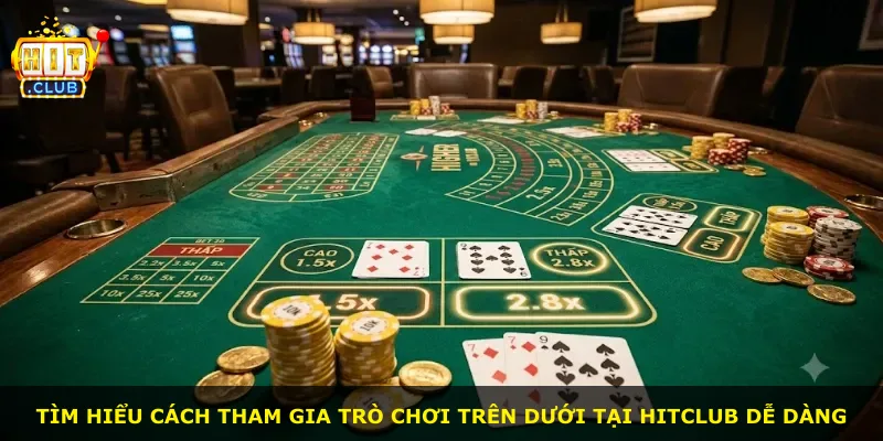 Tìm hiểu cách tham gia trò chơi Trên Dưới tại Hitclub dễ dàng