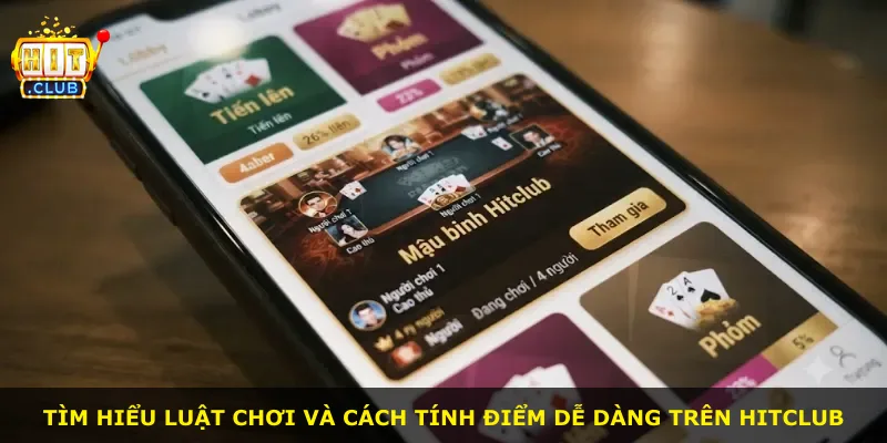 Tìm hiểu luật chơi và cách tính điểm dễ dàng trên Hitclub