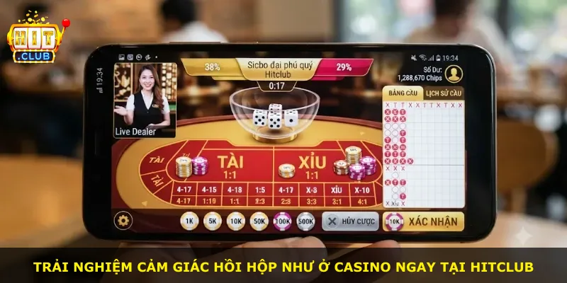 Trải nghiệm cảm giác hồi hộp như ở casino ngay tại Hitclub